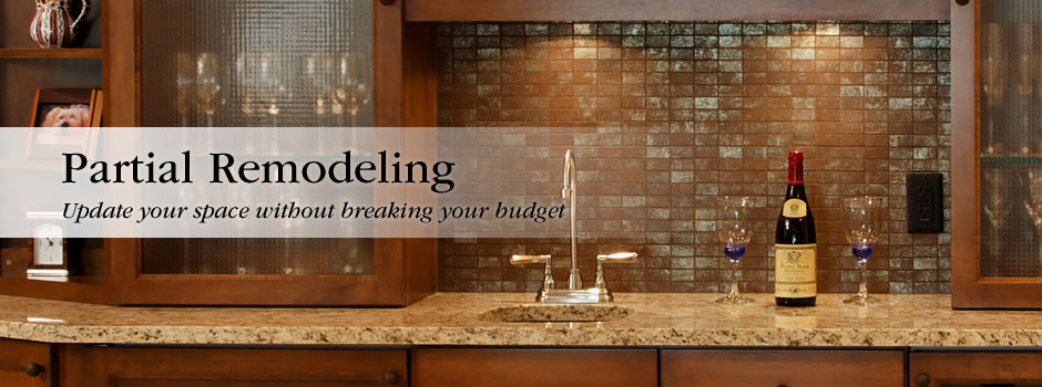 Partial Remodeling: Update your space without breaking your budget